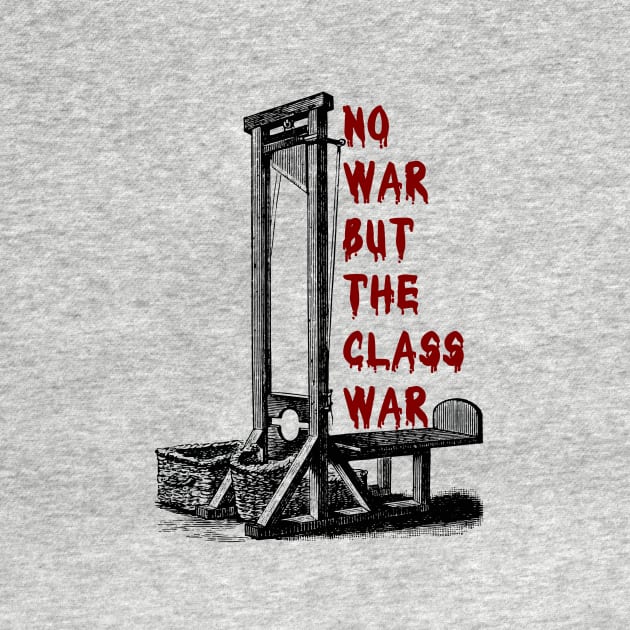 No War But The Class War by VintageArtwork